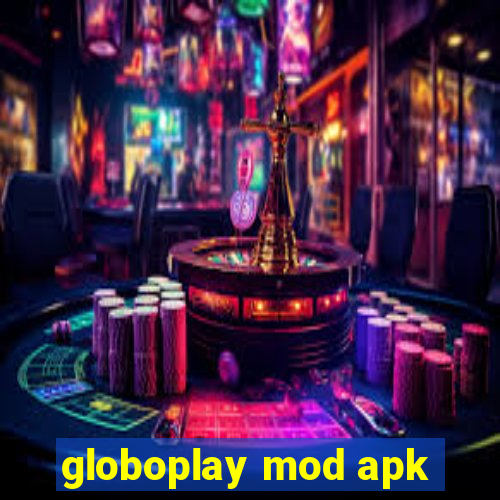 globoplay mod apk